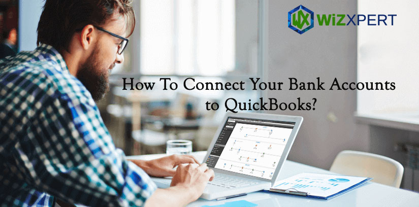 How To Connect Bank Accounts to QuickBooks Desktop & Online