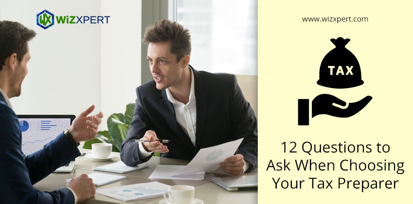 12 Questions to Ask When Choosing Your Tax Preparer