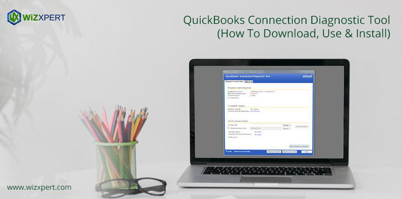 QuickBooks Connection Diagnostic Tool (How To Download, Use & Install)