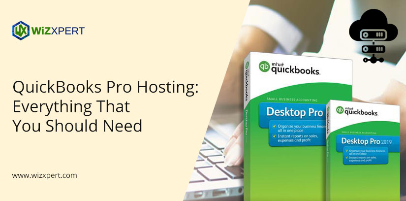 QuickBooks Pro Hosting: Everything That You Should Need