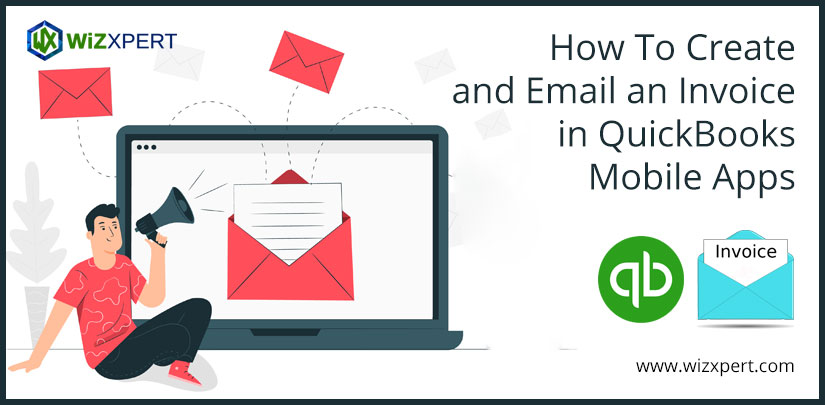 How To Create and Email an Invoice in QuickBooks Mobile Apps