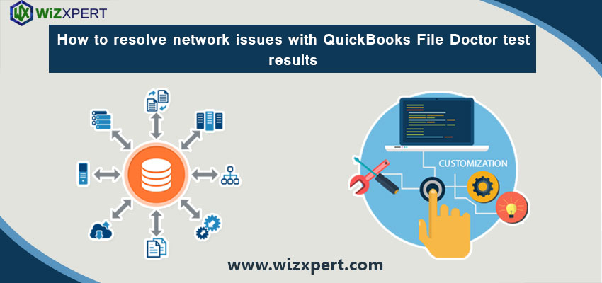 How to resolve network issues with QuickBooks File Doctor test results