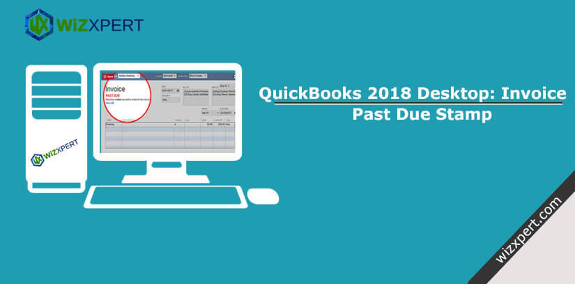 QuickBooks-2018-Desktop-Invoice-Past-Due-Stamp