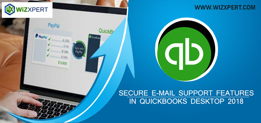 Secure E-mail Support features in QuickBooks Desktop 2018