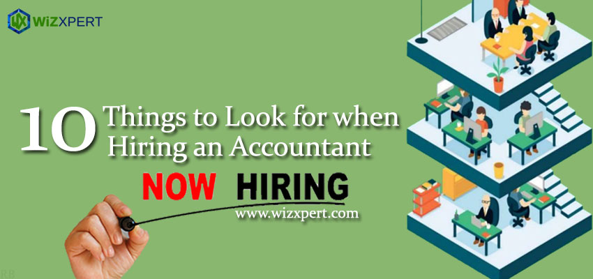 10 Things to Look for when Hiring an Accountant