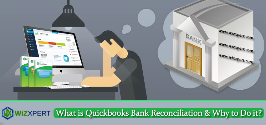 What is Quickbooks Bank Reconciliation Why to Do it