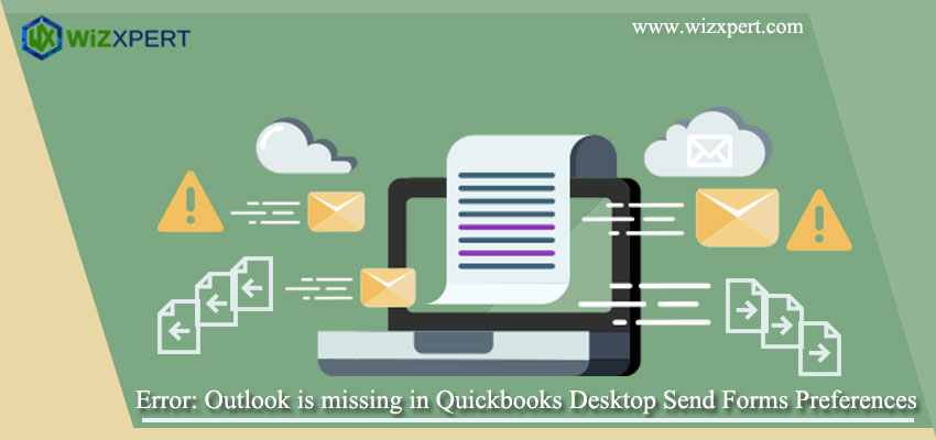 Error Outlook is missing in Quickbooks Desktop Send Forms Preferences