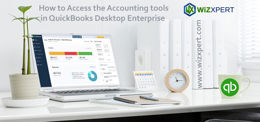 How to Access the Accounting tools in QuickBooks Desktop Enterprise