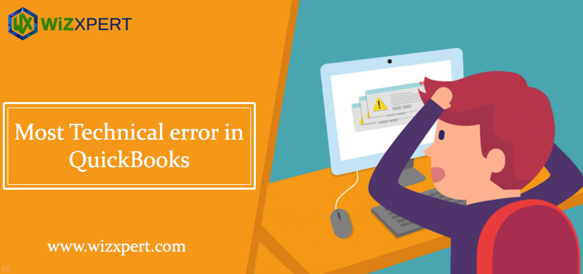 Most Technical error in QuickBooks