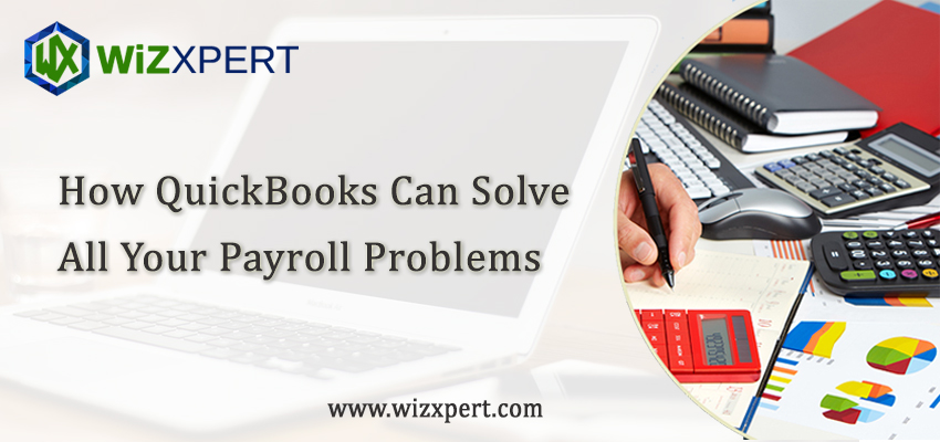 How QuickBooks Can Solve All Your Payroll Problems