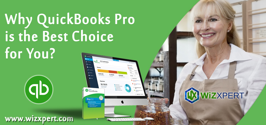 Why QuickBooks Pro is the Best Choice for You?