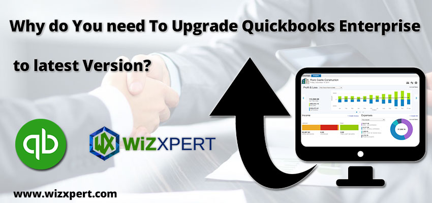 Why do You need To Upgrade Quickbooks Enterprise to latest Version