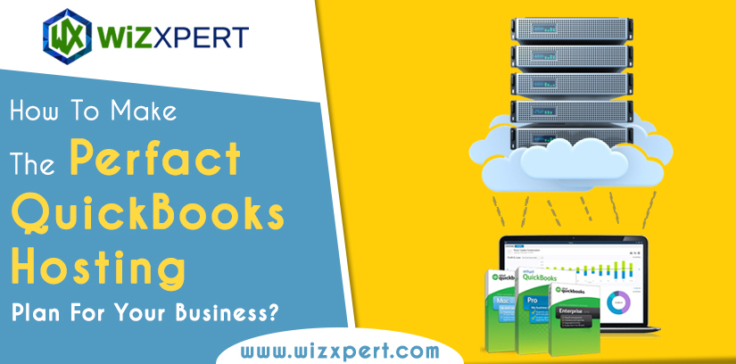 How To Make The Perfact QuickBooks Hosting Plan For Your Business