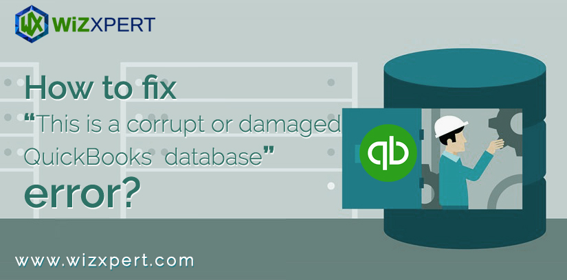 How to fix This is a corrupt or damaged QuickBooks database