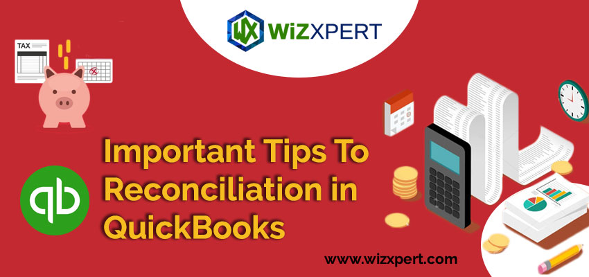 Important Tips To Reconciliation in QuickBooks