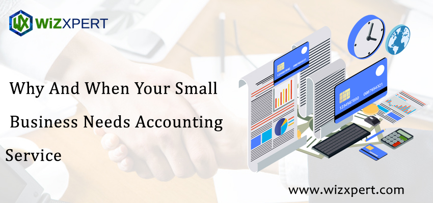 Why And When Your Small Business Needs Accounting Service