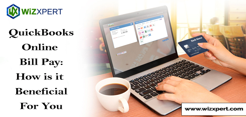 QuickBooks Online Bill PayHow is it Beneficial For You