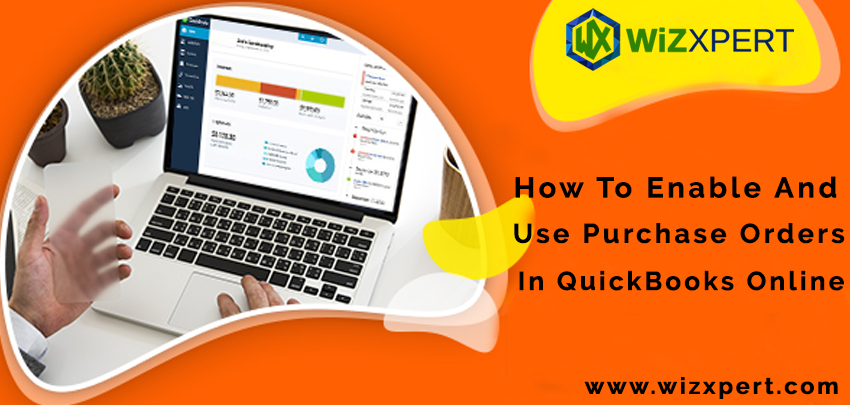 How To Enable And Use Purchase Orders In QuickBooks Online