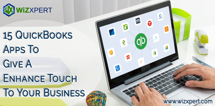 15 QuickBooks Apps To Give A Enhance Touch To Your Business