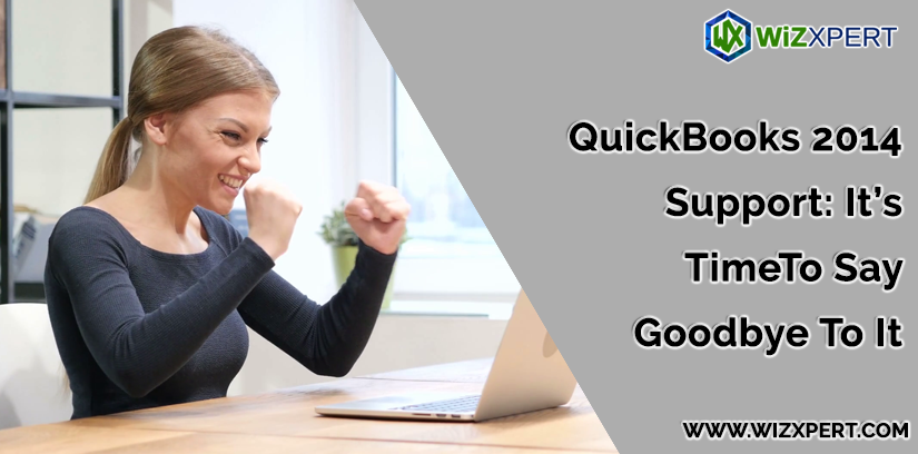 QuickBooks 2014 Support It   s Time To Say Goodbye To It