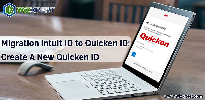 Migration Intuit ID to Quicken ID Create A New Quicken ID