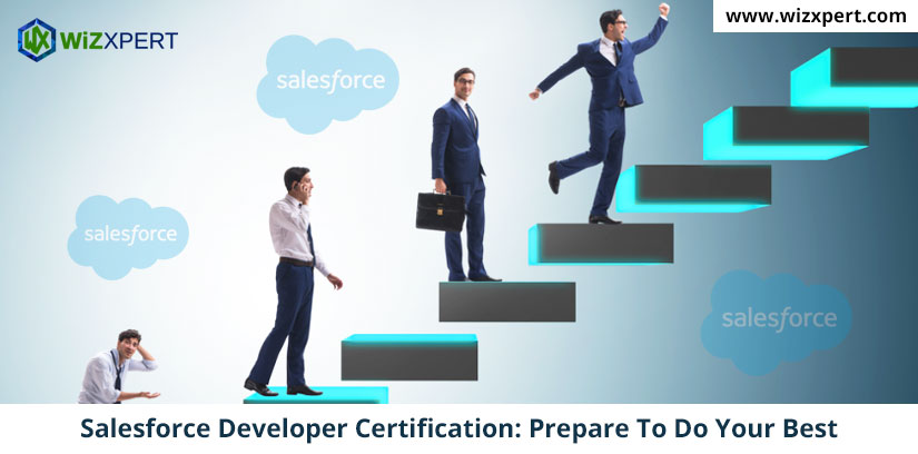 Salesforce Developer Certification Prepare To Do Your Best 1