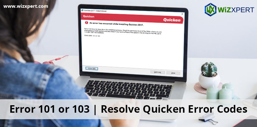 Error 101 or 103 Resolve Quicken Error Codes