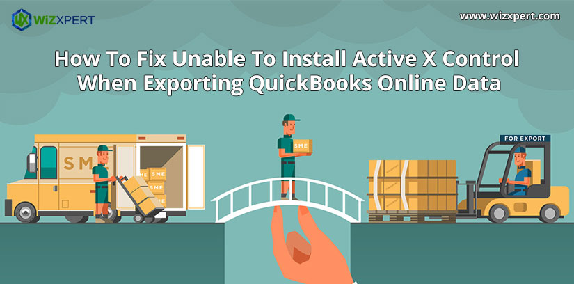 How To Fix Unable To Install Active X Control When Exporting QuickBooks Online Data