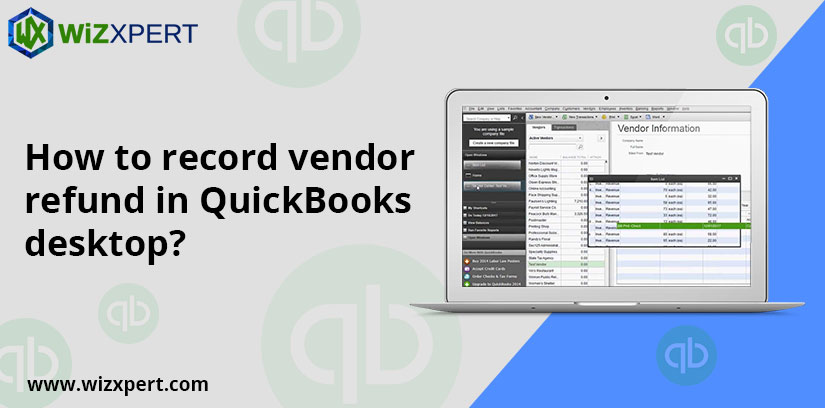 How to record vendor refund in QuickBooks desktop