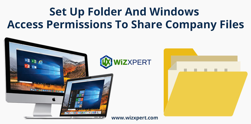Set Up Folder And Windows Access Permissions To Share Company Files