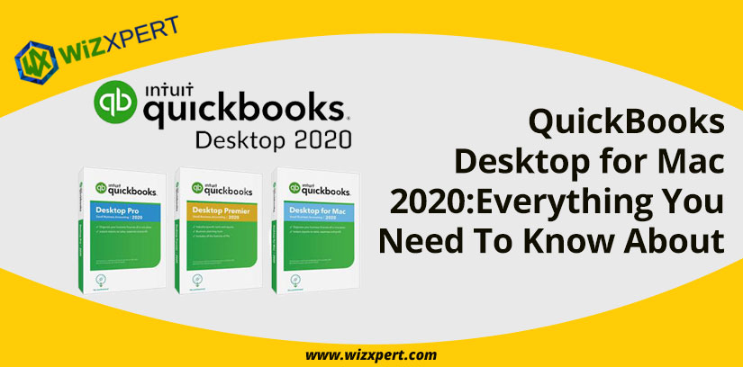 QuickBooks Desktop for Mac 2020 Everything You Need To Know About