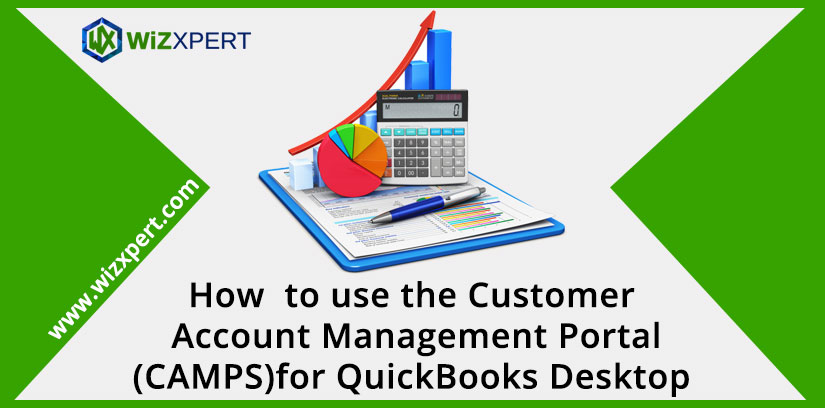 How to use the Customer Account Management PortalCAMPSfor QuickBooks Desktop