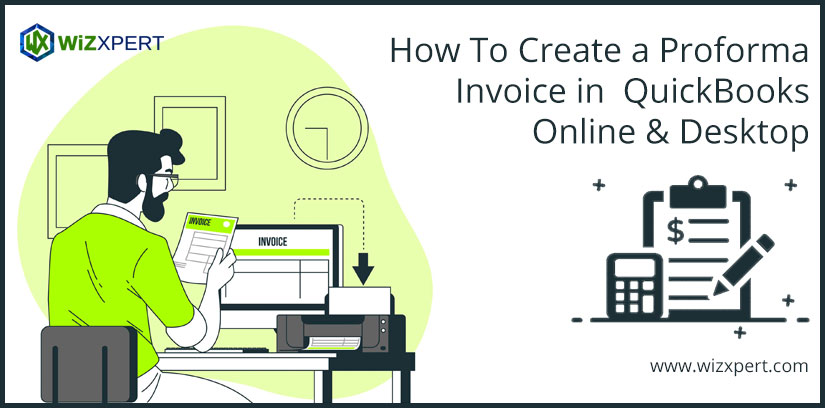 How To Create a Proforma Invoice in QuickBooks Online & Desktop