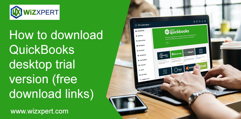 How To Download QuickBooks Desktop Trial Version (Free Download Links)