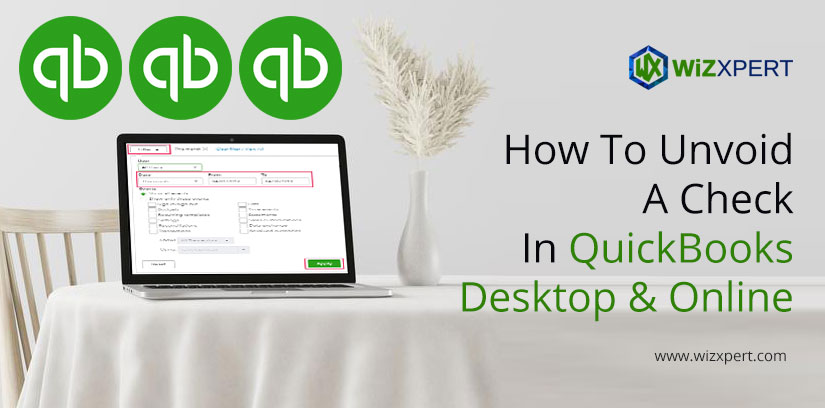 How To Unvoid A Check In QuickBooks Desktop & Online