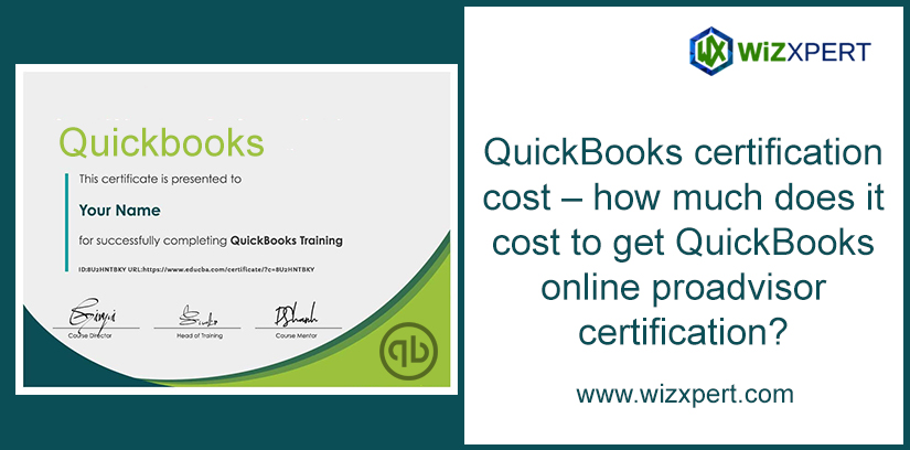 QuickBooks Certification Cost – How Much Does It Cost To Get QuickBooks Online ProAdvisor Certification