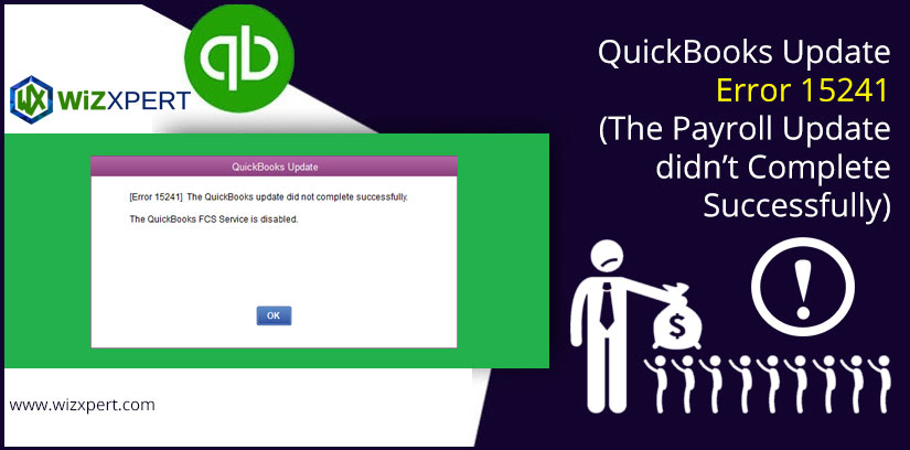 QuickBooks Update Error 15241 (The Payroll Update didn’t Complete Successfully)