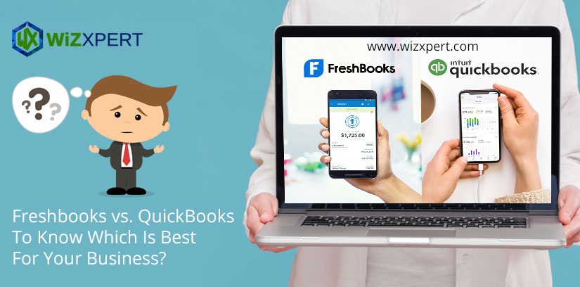 Freshbooks vs. QuickBooks To Know Which Is Best For Your Business?