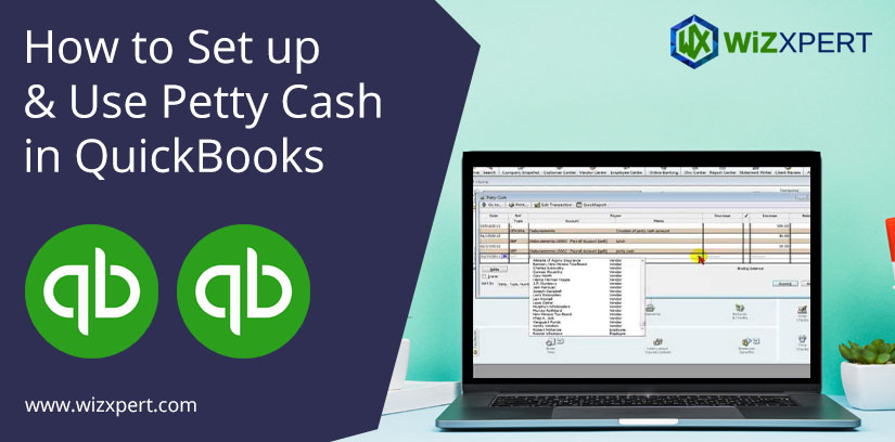 How to Set up & Use Petty Cash in QuickBooks