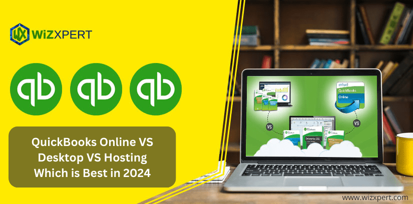 QuickBooks Online VS Desktop VS Hosting Which is Best