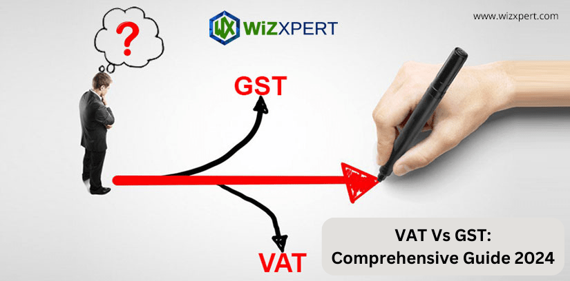 VAT Vs GST Comprehensive Guide 2024