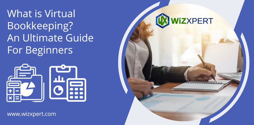 What is Virtual Bookkeeping? An Ultimate Guide For Beginners