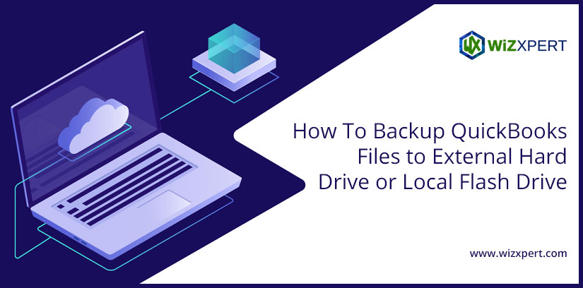 How To Backup QuickBooks Files to External Hard Drive or Local Flash Drive