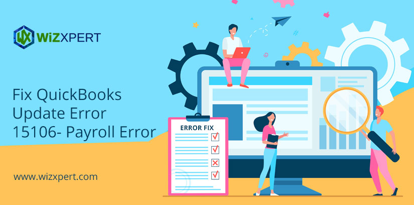 Fix QuickBooks Update Error 15106- Payroll Error