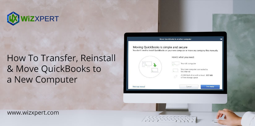 How To Transfer, Reinstall & Move QuickBooks to a New Computer