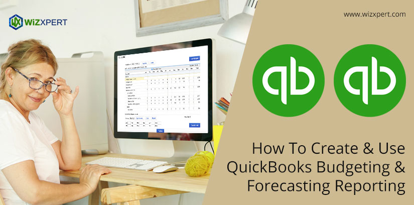 How To Create & Use QuickBooks Budgeting & Forecasting Reporting