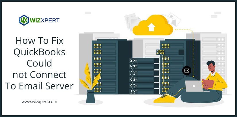 How To Fix QuickBooks Could not Connect To Email Server