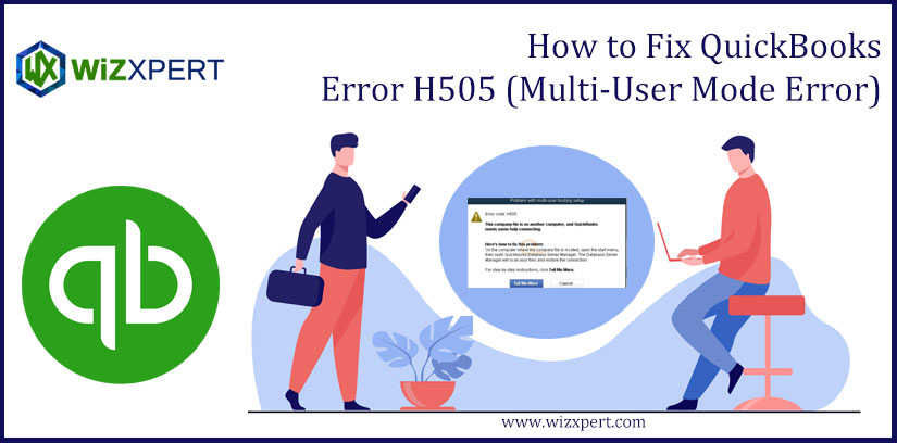 How to Fix QuickBooks Error H505 (Multi-User Mode Error)