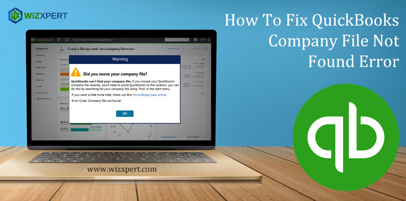 How To Fix QuickBooks Company File Not Found Error