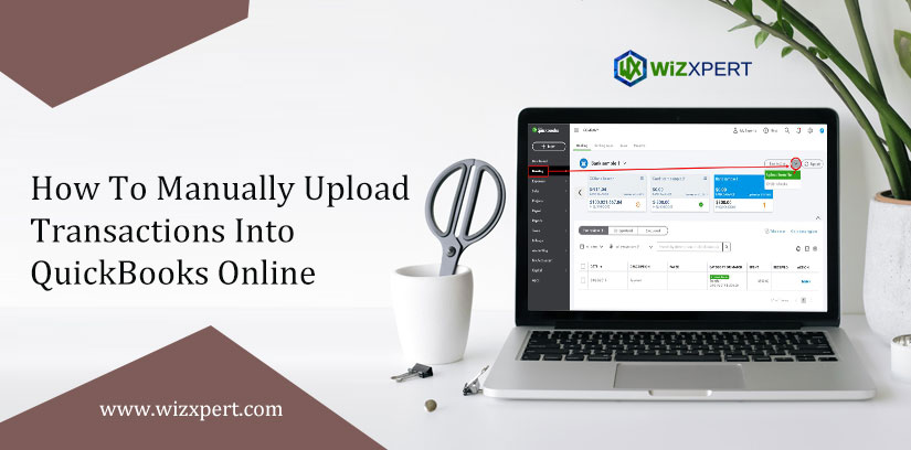 How To Manually Upload Transactions Into QuickBooks Online